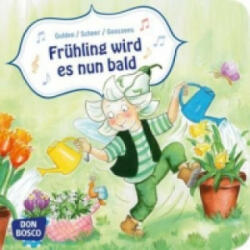 Frühling wird es nun bald. Mini-Bilderbuch - Elke Gulden, Bettina Scheer, Anja Goossens (ISBN: 9783769822199)