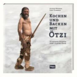 Kochen und Backen mit Ötzi - Achim Werner, Jens Dummer (ISBN: 9783955402242)