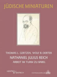 Nathaniel Julius Reich - Thomas L. Gertzen, Wolf B. Oerter (ISBN: 9783955651824)