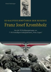 SS-Hauptsturmführer der Reserve Franz Josef Krombholz - Roland Kaltenegger (ISBN: 9783803500878)