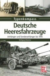 Deutsche Heeresfahrzeuge - Wolfgang Fleischer (ISBN: 9783613038042)