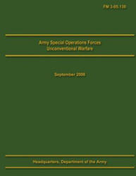 Army Special Operations Forces Unconventional Warfare Field Manual 3-05.130 - U S Department of the Army (ISBN: 9781492945574)