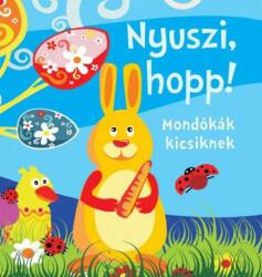 Nyuszi, hopp! - Mondókák kicsiknek Jó állapotú antikvár (ISBN: 9786155130953)