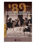 89 despre caile risipite ale revolutiei timisorenilor Vol. 2 - Miodrag Milin (ISBN: 9786065375338)