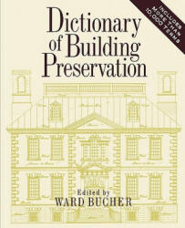 Dictionary of Building Preservation - Bucher (ISBN: 9780471144137)
