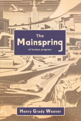 The Mainspring of Human Progress (ISBN: 9785043231413)