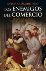 Los enemigos del comercio - Antonio Escohotado (ISBN: 9788467029772)