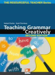 Teaching Grammar Creatively, Second Edition - Günter Gerngross, Scott Thornbury (ISBN: 9783990897768)
