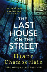 Last House on the Street: The absolutely gripping, read-in-one-sitting page-turner for 2022 - Diane Chamberlain (ISBN: 9781472271242)