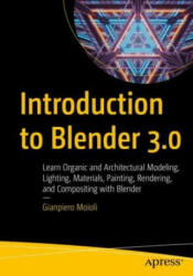 Introduction to Blender 3.0 - Gianpiero Moioli (ISBN: 9781484279533)