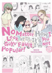 No Matter How I Look at It, It's You Guys' Fault I'm Not Popular! , Vol. 19 (ISBN: 9781975340742)