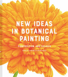 New Ideas in Botanical Painting (ISBN: 9781849946629)