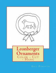 Leonberger Ornaments: Color - Cut - Hang - Gail Forsyth (ISBN: 9781977815408)
