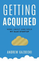 Getting Acquired - Gazdecki Andrew Gazdecki (ISBN: 9781544522883)