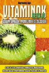 Berente Ági - Vitaminok kertje (ISBN: 9789632900315)