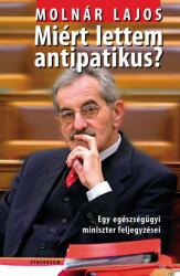 Molnár Lajos: Miért lettem antipatikus? (ISBN: 9789632930473)