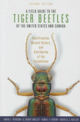 Field Guide to the Tiger Beetles of the United States and Canada - Charles J. Kazilek (ISBN: 9780199367177)