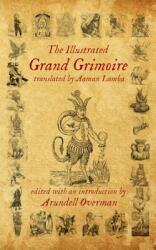 The Illustrated Grand Grimoire - Aaman Lamba, Arundell Overman (ISBN: 9781658202435)