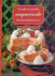 TRADITIONELLE UNGARISCHE ZUCKERBACKEREI (ISBN: 9789631351897)