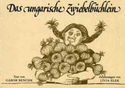 Das Ungarische zwiebelbüchlein (ISBN: 9789631312799)
