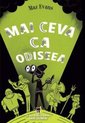 Mai ceva ca Odiseea - Maz Evans (ISBN: 9786060064763)