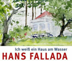 Ich weiß ein Haus am Wasser - Hans Fallada, Hans-Jürgen Gaudeck (ISBN: 9783941683792)