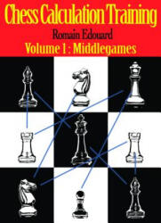 Chess Calculation Training - Romain Edouard (ISBN: 9789492510037)
