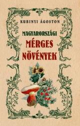 Magyarországi mérges növények (ISBN: 9786156385093)