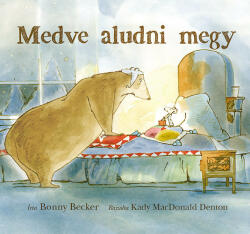 Medve aludni megy (ISBN: 9786155131103)