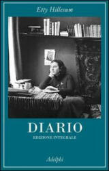 Diario 1941-1942. Ediz. integrale - Etty Hillesum, J. G. Gaarlandt, T. Montone, C. Passanti, A. Vigliani (2012)