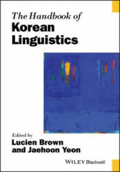 Handbook of Korean Linguistics - Lucien Brown, Jaehoon Yeon (ISBN: 9781119016878)