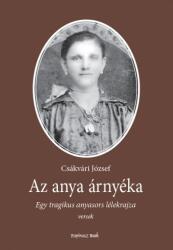 Az anya árnyéka - Egy tragikus anyasors lélekrajza (2022)