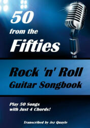 50 from the Fifties - Rock 'n' Roll Guitar Songbook - Jez Quayle (ISBN: 9781794798373)