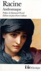 Andromaque - Jean Racine, Jean-Pierre Collinet (ISBN: 9782070466641)