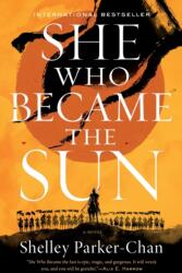 She Who Became the Sun - PARKER CHAN SHELLEY (ISBN: 9781250621818)