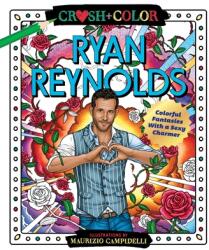 Crush and Color: Ryan Reynolds - Maurizio Campidelli (ISBN: 9781250275462)