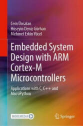 Embedded System Design with ARM Cortex-M Microcontrollers: Applications with C C++ and MicroPython (ISBN: 9783030884383)