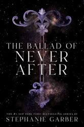 The Ballad of Never After (ISBN: 9781250268426)