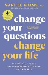 Change Your Questions, Change Your Life, 4th Edition (ISBN: 9781523091034)