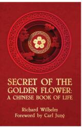 The Secret Of The Golden Flower - Richard Wilhelm (ISBN: 9781639231157)