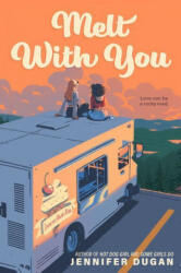 Melt With You - Jennifer Dugan (ISBN: 9780593112564)
