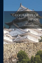 Geography of Japan. - Army Language School (ISBN: 9781014932228)