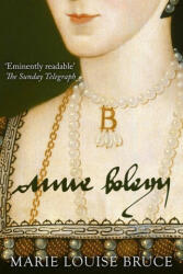 Anne Boleyn - Marie Louise Bruce (ISBN: 9781800550612)