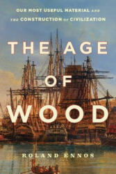 Age of Wood - Roland Ennos (ISBN: 9781982159306)