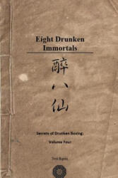 Secrets of Drunken Boxing: The Eight Immortals - Neil Ripski (ISBN: 9780359749539)