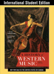 History of Western Music - J. Peter (Indiana University) Burkholder, Donald Jay (late of Cornell University) Grout, Claude V. (late of Yale University) Palisca (ISBN: 9780393668155)