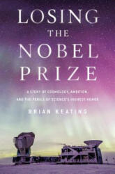 Losing the Nobel Prize - Brian Keating (ISBN: 9781324000914)
