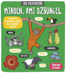 Kis felfedezők - Minden, ami dzsungel (ISBN: 9789634453420)