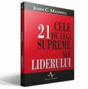 CELE 21 DE LEGI SUPREME ALE LIDERULUI - John C. Maxwell (ISBN: 9789739397308)
