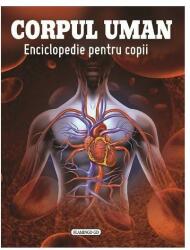 Corpul uman. Enciclopedie pentru copii (ISBN: 9786067131925)